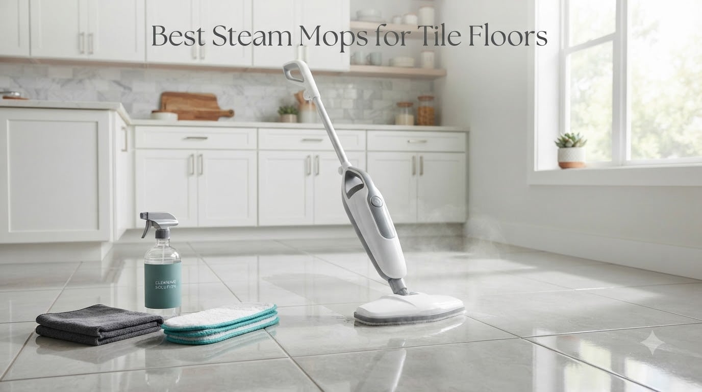 Best Steam Mops for Tile Floors