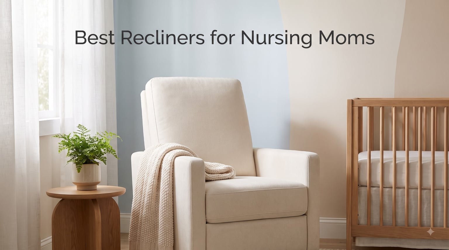 Best Recliners for Nursing Moms