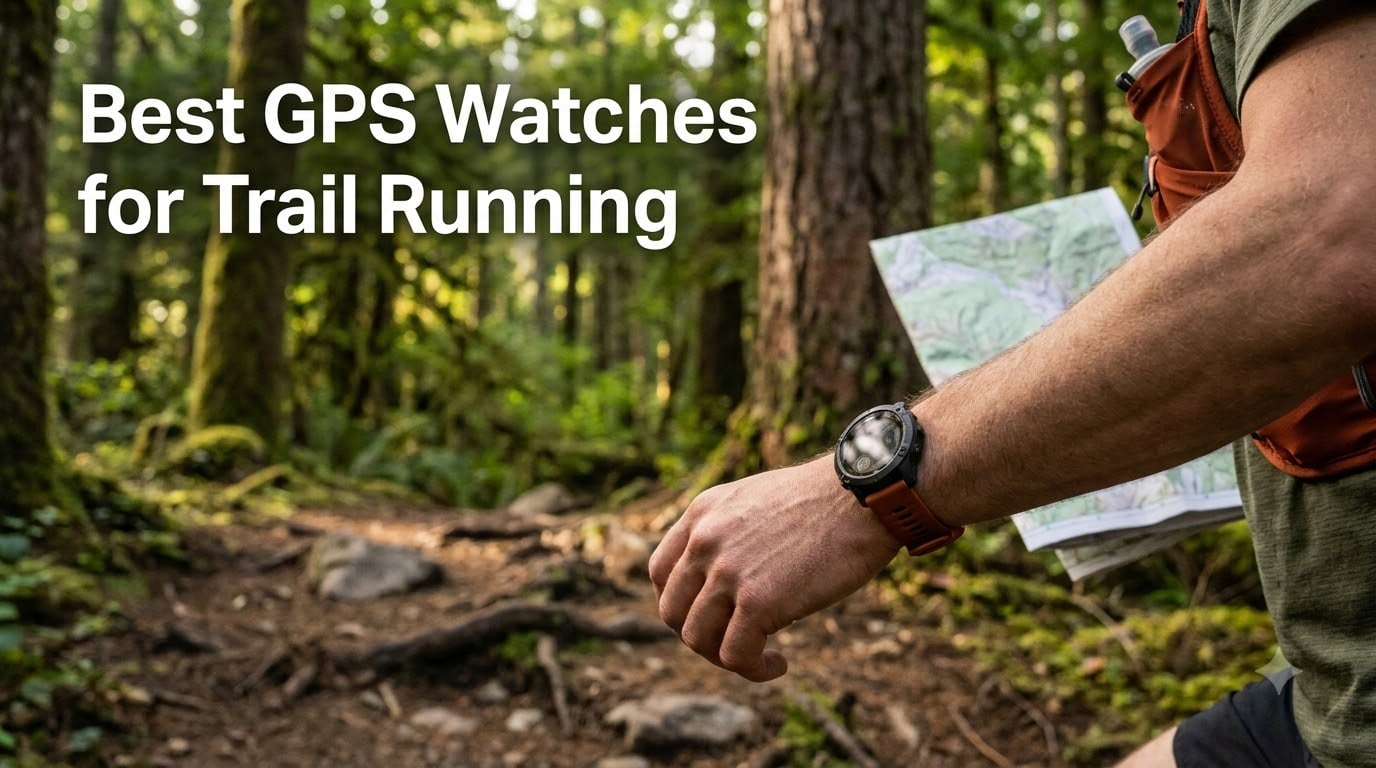 Best GPS Watches for Trail Running