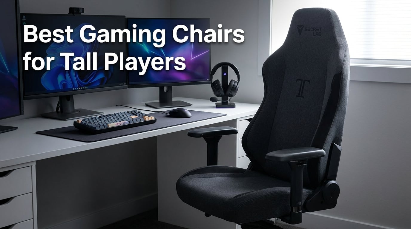 Best Gaming Chairs for Tall Players