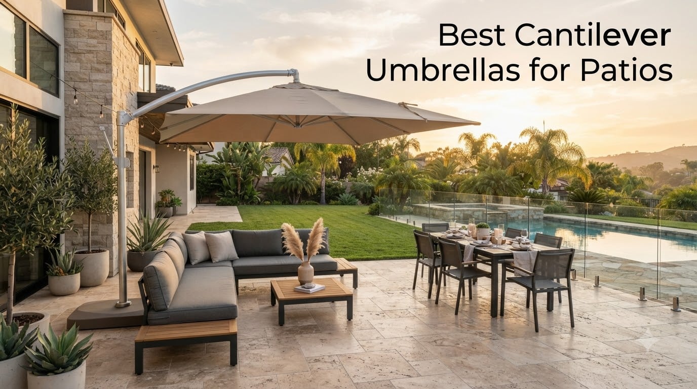Best Cantilever Umbrellas for Patios