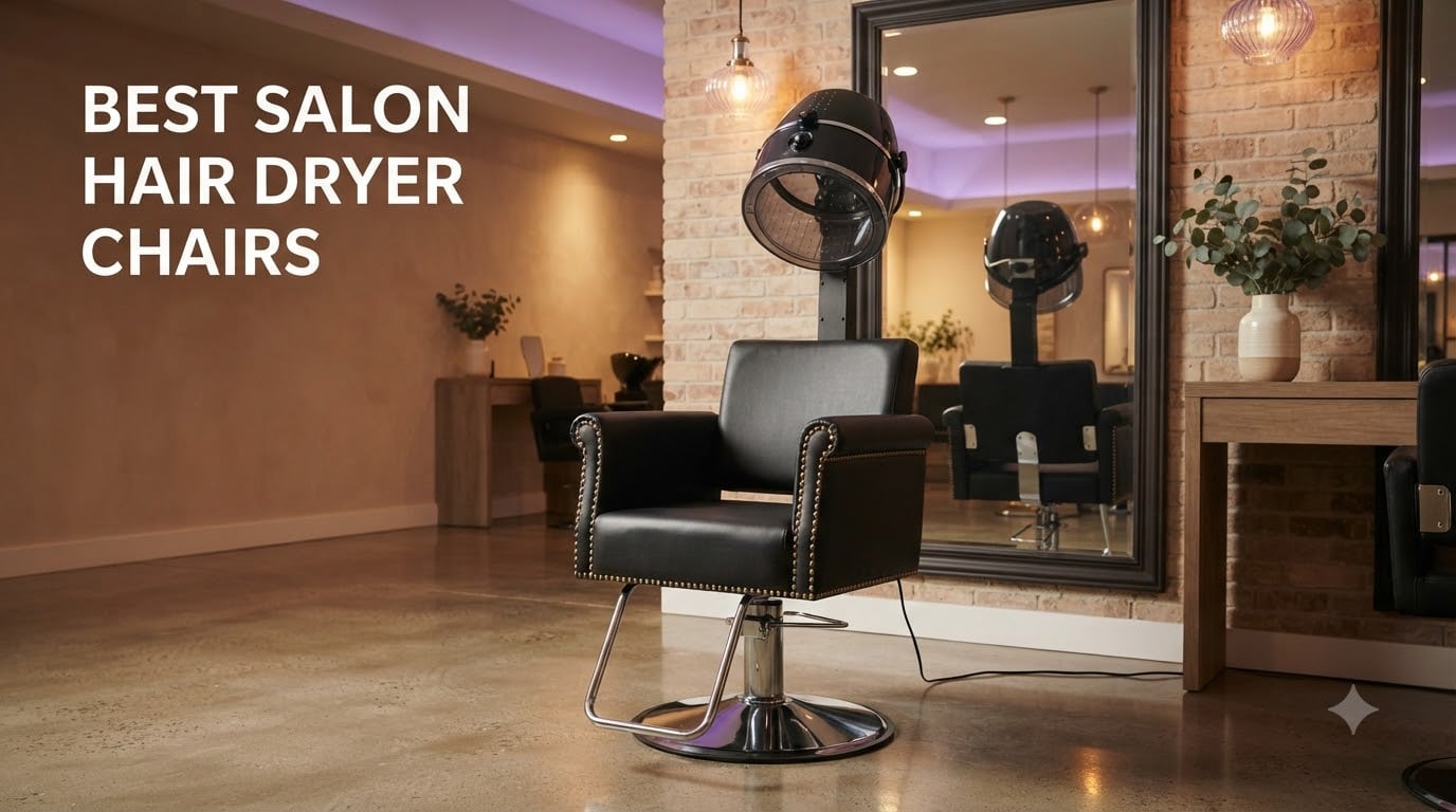 Best Salon Hair Dryer Chairs