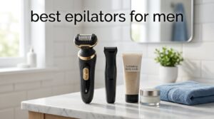 best epilators for men