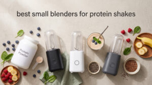 best small blenders for protein shakes