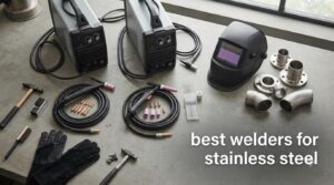 best welders for stainless steel