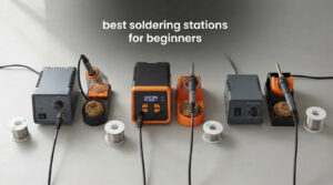 best soldering stations for beginners