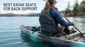 best kayak seats for back support